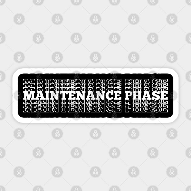 Maintenance Phase Text design Sticker by DesginsDone